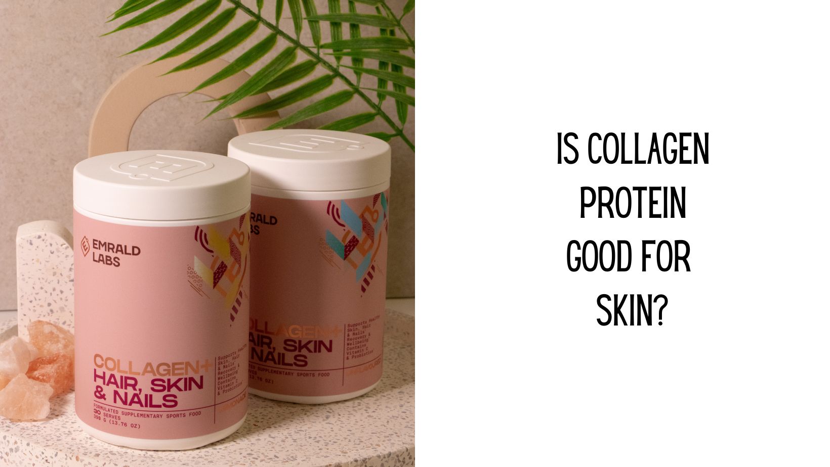 Is Collagen Protein Good for Skin